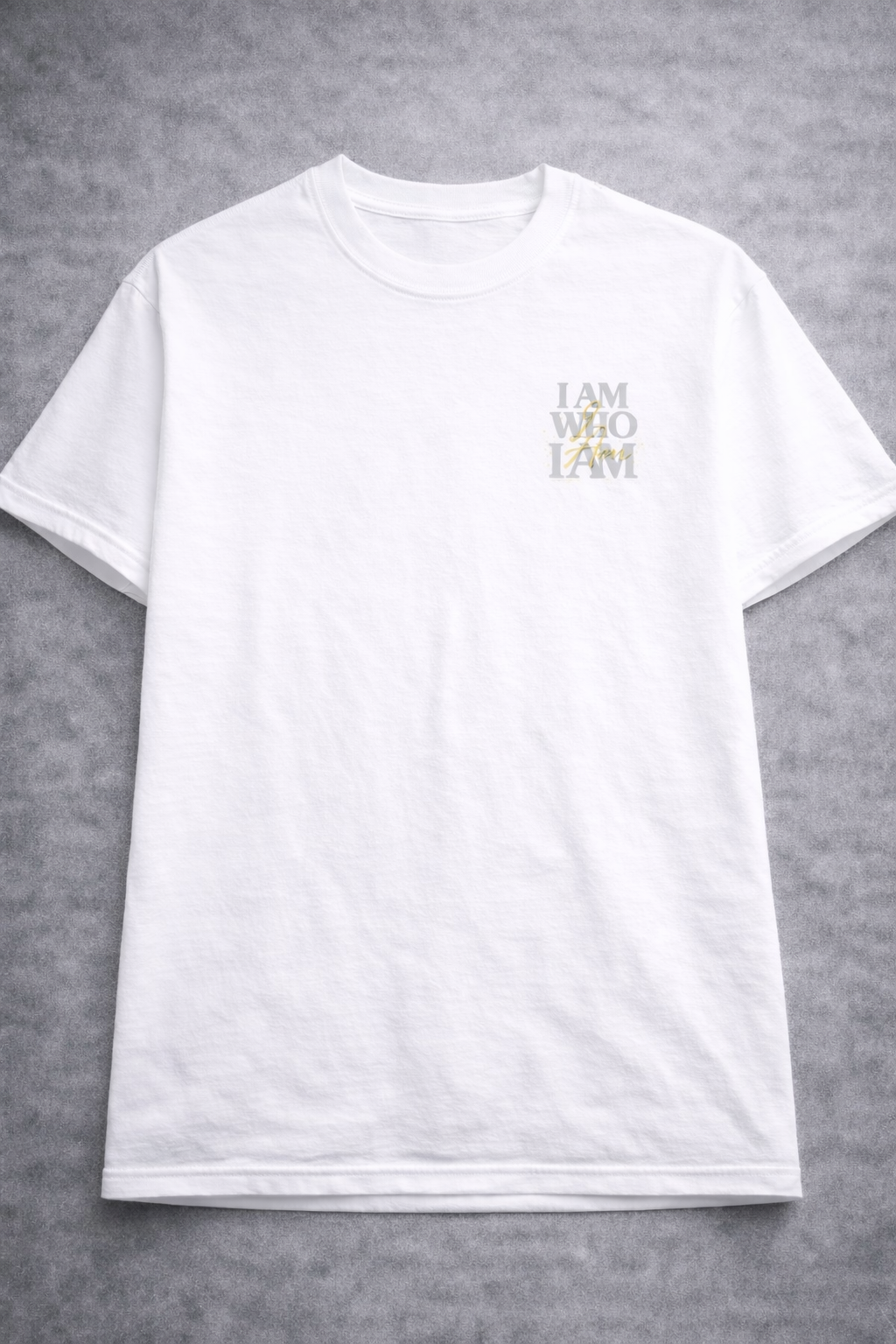 I Am Who I Am T-Shirt