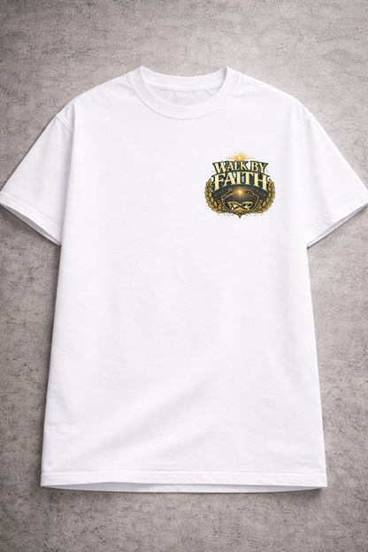 Walk By Faith T-Shirt