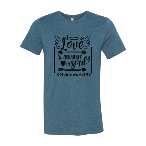 Love Anchors The Soul Shirt